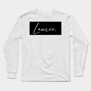 Laurie Name, Laurie Birthday Long Sleeve T-Shirt